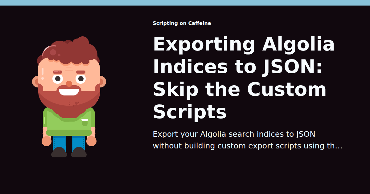 Exporting Algolia Indices to JSON: Skip the Custom Scripts - Schalk ...