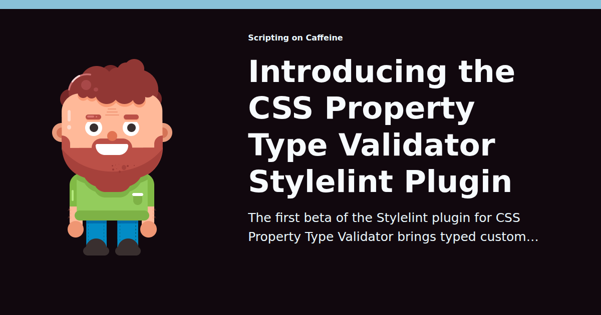 Introducing the CSS Property Type Validator Stylelint Plugin - Schalk ...